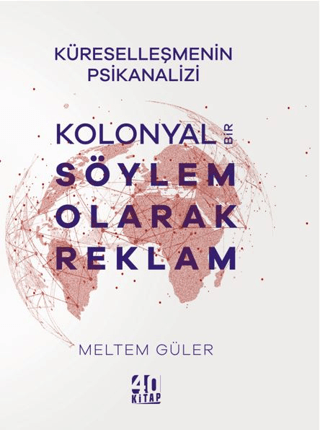 Kolonyal Bir Söylem Olarak Reklam Meltem Güler