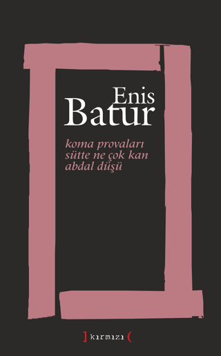 Koma Provaları Enis Batur