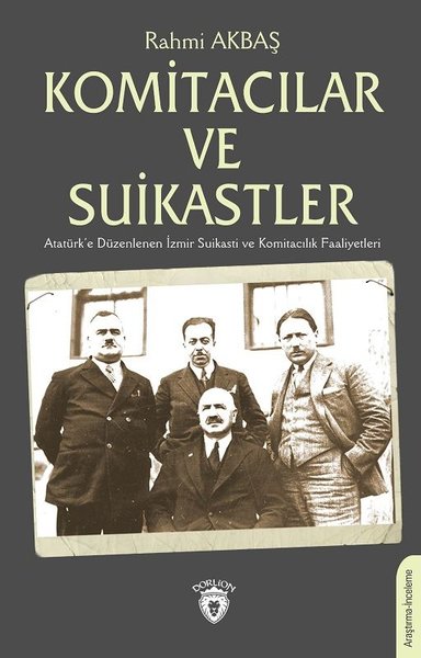 Komitacılar ve Suikastler Rahmi Akbaş