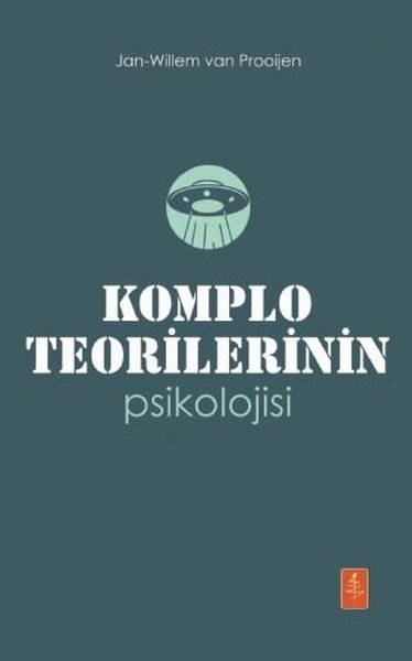 Komplo Teorilerinin Psikolojisi Jan-Willem van Prooijen