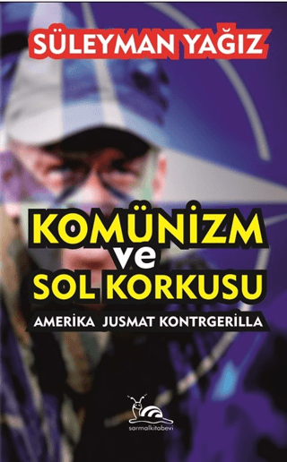 Komünizm ve Sol Korkusu Süleyman Yağız