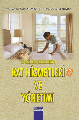 Konaklama İşletmelerinde Kat Hizmetleri Yönetimi %6 indirimli Yaşar Yı