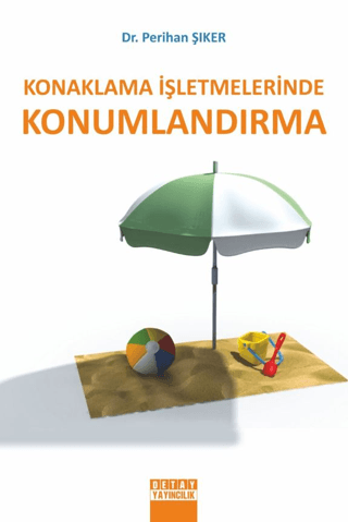 Konaklama İşletmelerinde Konumlandırma Perihan Şıker