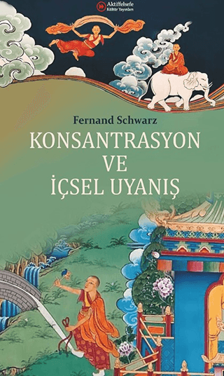 Konsantrasyon ve İçsel Uyanış Fernand Schwarz