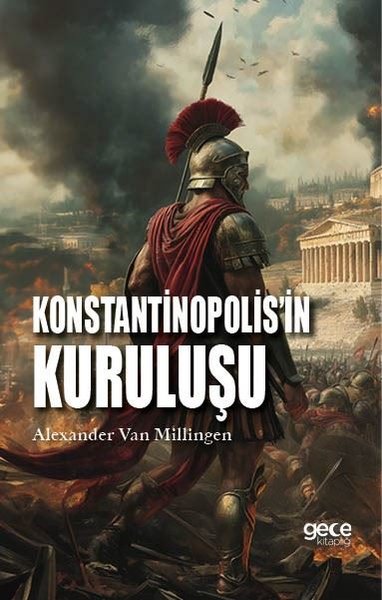 Konstantinopolis'in Kuruluşu Alexander Van Millingen