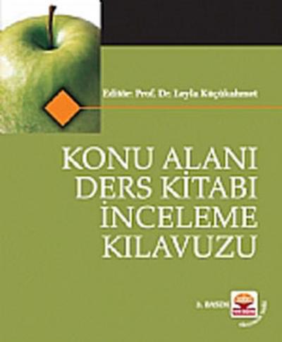 Konu Alanı Ders Kitabı İnceleme Kılavuzu Prof.Dr. Leyla Küçükahmet