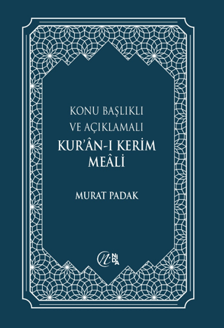 Konu Başlıklı ve Açıklamalı Kur’an-ı Kerim Meali (Büyük Boy) Murat Pad