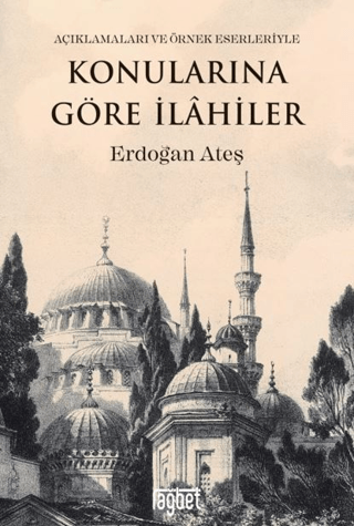 Konularına Göre İlahiler (Açıklamaları ve Örnek Eserleriyle) Erdoğan A