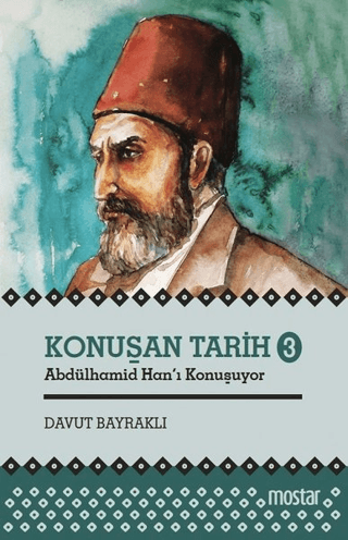 Konuşan Tarih 3 - Abdülhamid Hanı Konuşuyor Davut Bayraklı