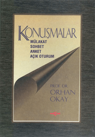 Konuşmalar Mülakat-Sohbet-Anket-Açık Oturum %24 indirimli Orhan Okay