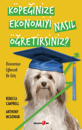 Köpeğinize Ekonomiyi Nasıl Öğretirsiniz? Ekonomiye Eğlenceli Bir Giriş