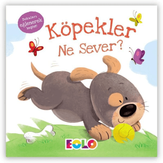 Köpekler Ne Sever? (Ciltli) Kolektif