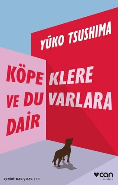 Köpeklere ve Duvarlara Dair Yüko Tsushima