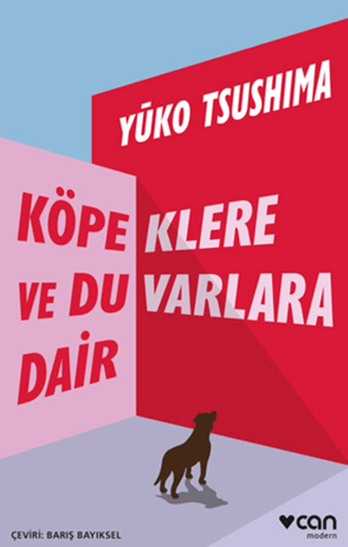 Köpeklere ve Duvarlara Dair Yüko Tsushima