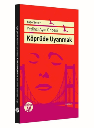 Köprüde Uyanmak Ayşe Şener