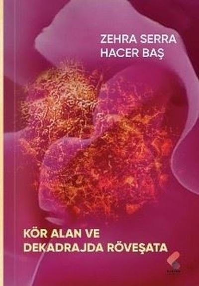 Kör Alan ve Dekadrajda Röveşata Hacer Baş