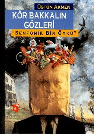 Kör Bakkalın Gözleri Üstün Akmen