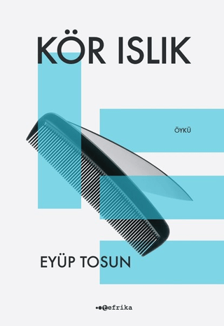 Kör Islık Eyüp Tosun