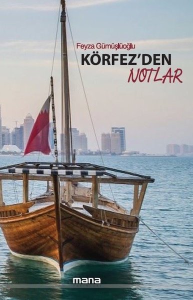 Körfez'den Notlar Feyza Gümüşlüoğlu