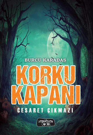 Korku Kapanı - Cesaret Çıkmazı Burcu Karadaş