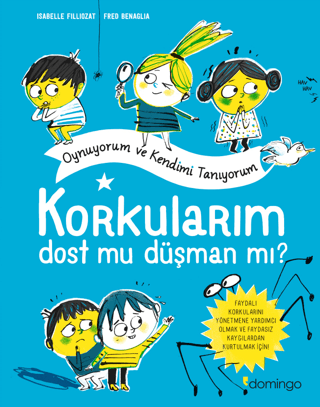 Korkularım Dost mu Düşman mı? Oynuyorum ve Kendimi Tanıyorum İsabelle 