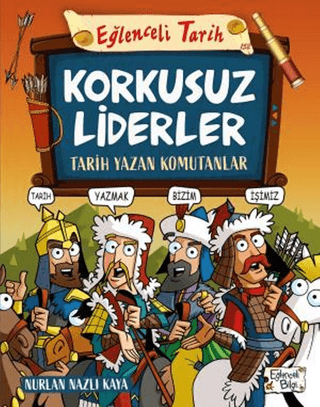 Korkusuz Liderler: Tarih Yazan Komutanlar - Eğlenceli Tarih Nurlan Naz