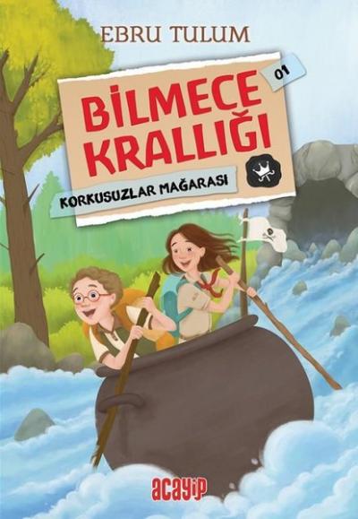 Korkusuzlar Mağarası - Bilmece Krallığı 01 Ebru Tulum