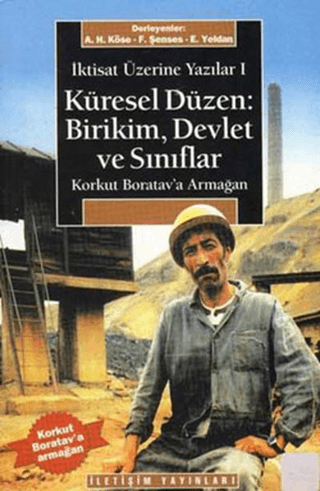 İktisat Üzerine Yazılar 1-Küresel Düzen %27 indirimli Ahmet H. Köse