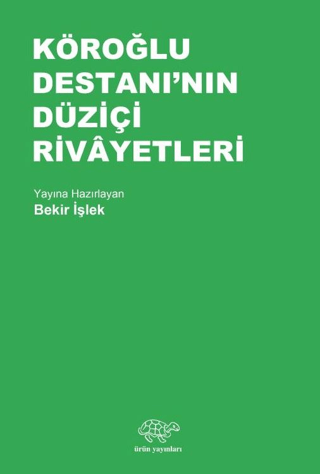 Köroğlu Destanı'nın Düziçi Rivayetleri Bekir İşlek