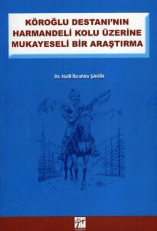 Köroğlu Destanının Harman Delikolu Üzerine Halil İbrahim Şahin