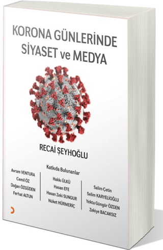 Korona Günlerinde Siyaset ve Medya Recai Şeyhoğlu