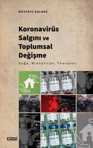 Koronavirüs Salgını ve Toplumsal Değişme - Doğa Minopticon Thanatos Mu