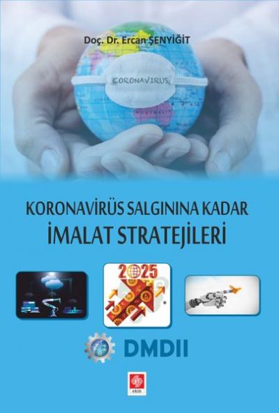 Koronavirüs Salgınına Kadar İmalat Stratejileri Ercan Şenyiğit