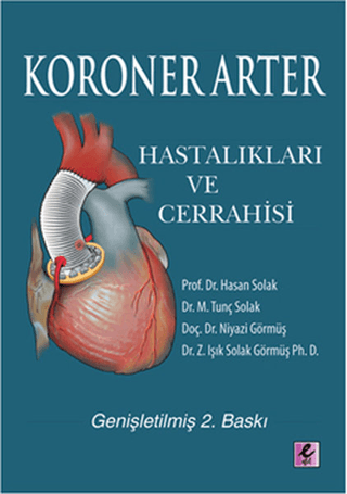 Koroner Arter Hastalıkları ve Cerrahisi Hasan K. Erkli