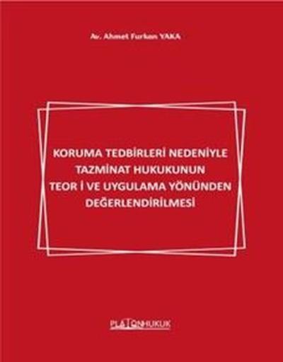 Koruma Tedbirleri Nedeniyle Tazminat Hukukunun Teori ve Uygulama Yönün