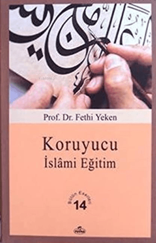 Koruyucu İslami Eğitim Fethi Yeken