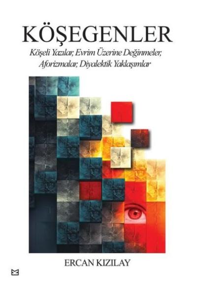 Köşegenler: Köşeli Yazılar, Evrim Üzerine Değinmeler, Aforizmalar, Diy