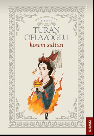 Kösem Sultan A. Turan Oflazoğlu