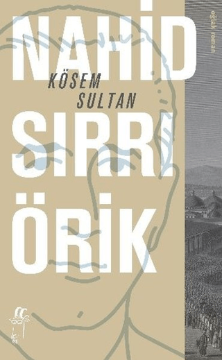 Kösem Sultan Nahid Sırrı Örik