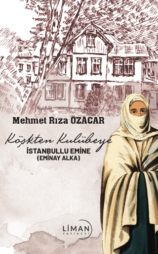 İstanbullu Emine - Köşkten Kulübeye Mehmet Rıza Özacar