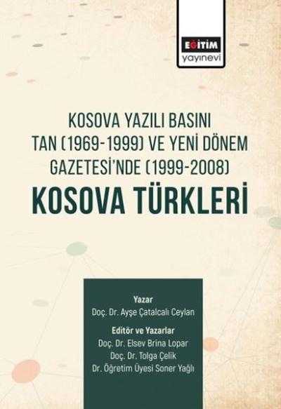 Kosova Türkleri: Kosova Yazılı Basını Tan (1969 - 1999) ve Yeni Dönem 