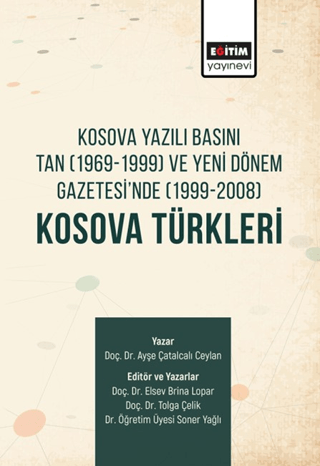 Kosova Türkleri: Kosova Yazılı Basını Tan (1969 - 1999) ve Yeni Dönem 