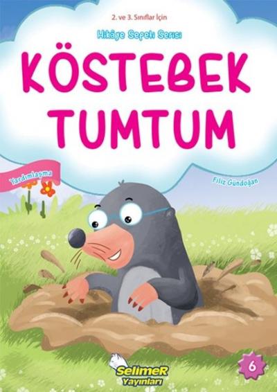 Köstebek Tumtum - Hikaye Sepeti Serisi 6 Filiz Gündoğan