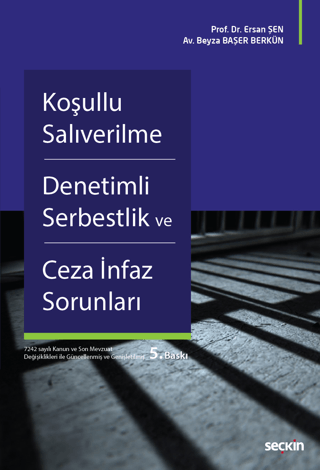 Koşullu Salıverilme - Denetimli Serbestlik ve Ceza İnfaz Sorunları Ers