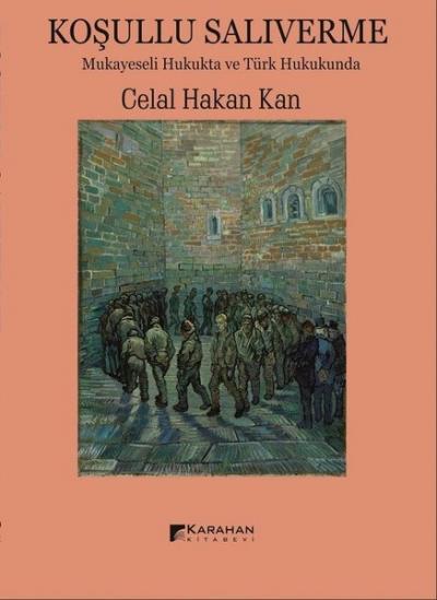 Koşullu Salıverme Celal Hakan Kan