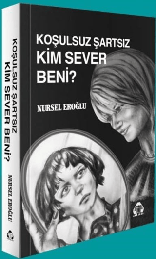 Koşulsuz Şartsız Kim Sever Beni Nursel Eroğlu