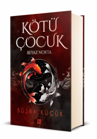 Kötü Çocuk 1-Beyaz Nokta (Ciltli) Büşra Küçük