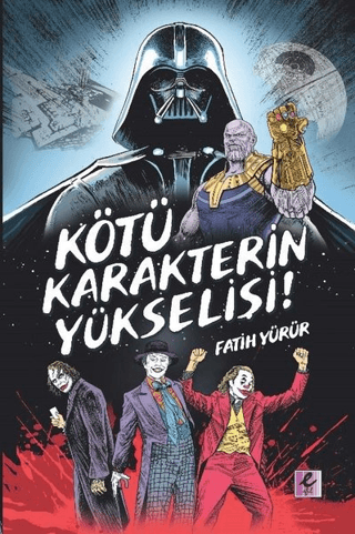 Kötü Karakterin Yükselişi Fatih Yürür