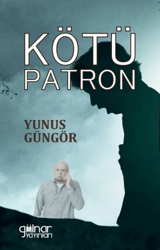 Kötü Patron Yunus Güngör