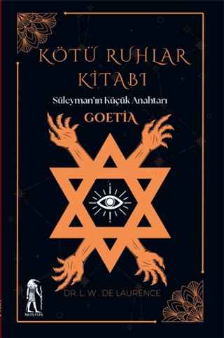 Kötü Ruhlar Kitabı - Süleyman'ın Küçük Anahtarı Goetia L. W. De Lauren